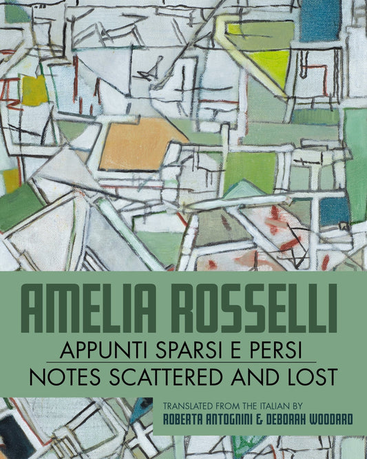 Book cover of Amelia Rosselli Notes Scattered & Lost - Translation by Antognini and Woodard Entre Ríos Books