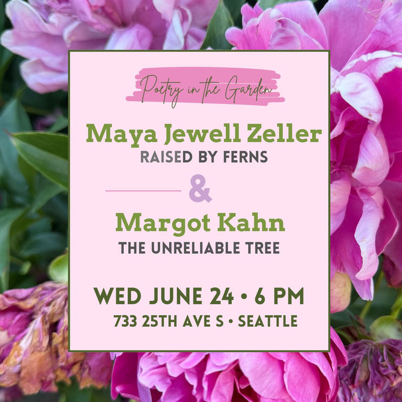 Poetry In the Garden: Maya Jewell Zeller & Margot Kahn
